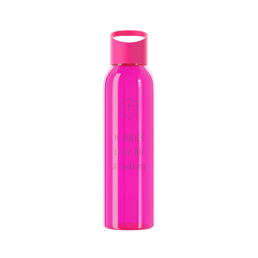 Faith It Till You Make It Water Bottle