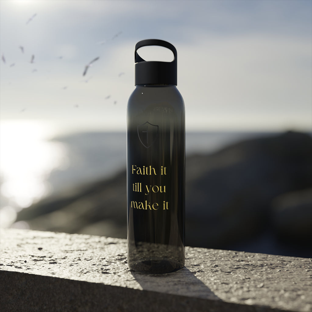Faith It Till You Make It Water Bottle